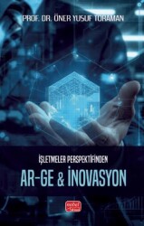 İşletmeler Perspektifinden Ar-Ge & İnovasyon - Nobel Bilimsel Eserler