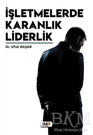 İşletmelerde Karanlık Liderlik - Tilki Kitap