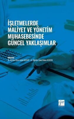İşletmelerde Maliyet ve Yönetim Muhasebesinde Güncel Yaklaşımlar - 1