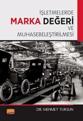 İşletmelerde Marka Değeri ve Muhasebeleştirilmesi - Nobel Bilimsel Eserler
