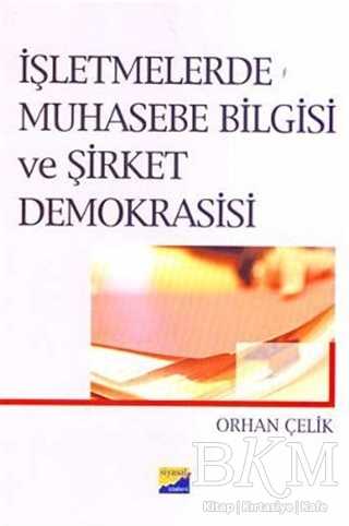 İşletmelerde Muhasebe Bilgisi ve Şirket Demokrasisi - Siyasal Kitabevi - Akademik Kitaplar