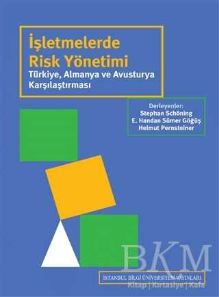 İşletmelerde Risk Yönetimi - İstanbul Bilgi Üniversitesi Yayınları