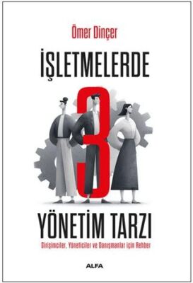 İşletmelerde 3 Yönetim Tarzı - 1