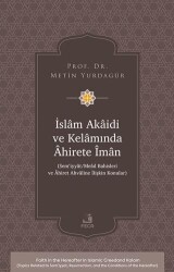 İslâm Akâidi ve Kelâmında Âhirete Îmân -Sem‘iyyât-Meâd Bahisleri ve Âhiret Ahvâline İlişkin Konular- - Fecr Yayınları