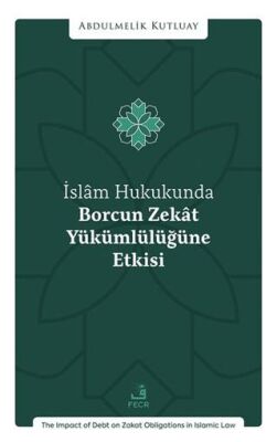 İslâm Hukukunda Borcun Zekât Yu¨ku¨mlu¨lu¨ğu¨ne Etkisi - 1