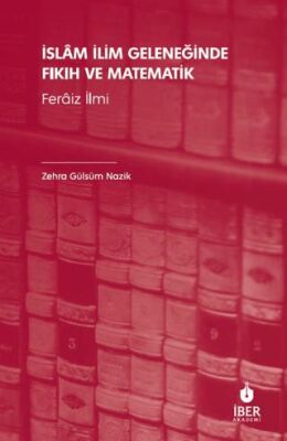 İslâm İlim Geleneğinde Fıkıh ve Matematik - 1