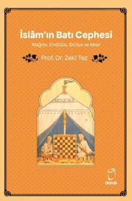 İslâm`ın Batı Cephesi Mağrip, Endülüs, Sicilya ve Mısır - 1