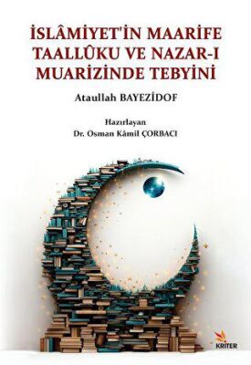 İslâmiyet’in Maarife Taallûku ve Nazar-ı Muarizinde Tebyini - 1