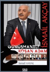 İsmail Akçay Gümüşhaneli Koşan Adam - Sayda Yayınları
