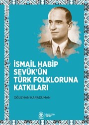 İsmail Habip Sevük’ün Türk Folkloruna Katkıları - DBY Yayınları