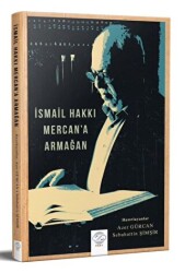 İsmail Hakkı Mercan`a Armağan - Post Yayınevi