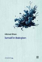 İsmail’in Bakışları - Pikaresk Yayınevi