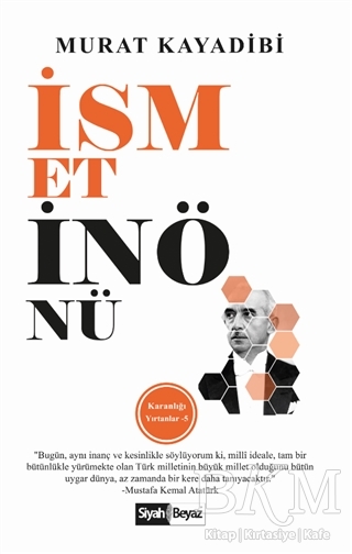 İsmet İnönü - Siyah Beyaz Yayınları