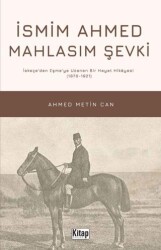 İsmim Ahmed Mahlasım Şevki - Kitap Dünyası Yayınları