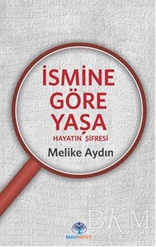 İsmine Göre Yaşa - Mavi Nefes Yayınları