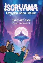 İsoryama Uzaydan Gelen Dostlar - Nesil Çocuk Yayınları