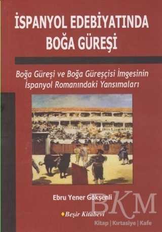 İspanyol Edebiyatında Boğa Güreşi - Beşir Kitabevi
