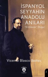 İspanyol Seyyahın Anadolu Anıları - Dorlion Yayınları