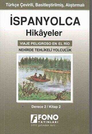 İspanyolca Hikayeler - Nehirde Tehlikeli Yolculuk Derece 2 - Fono Yayınları
