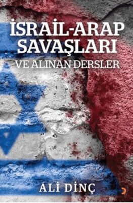 İsrail Arap Savaşları ve Alınan Dersler - 1