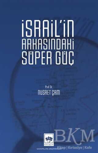 İsrail`in Arkasındaki Süper Güç - Ötüken Neşriyat