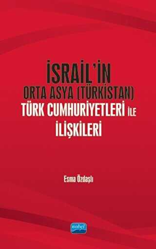 İsrail’in Orta Asya Türkistan Türk Cumhuriyetleri ile İlişkileri