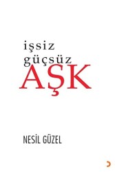 İşsiz Güçsüz Aşk - Cinius Yayınları