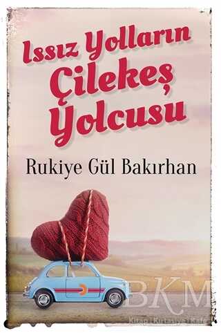 Issız Yolların Çilekeş Yolcusu - Cinius Yayınları