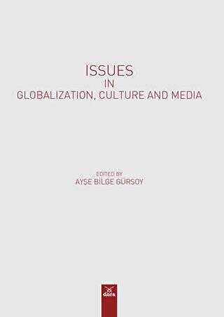 Issues in Globalızatıon, Culture and Medıa