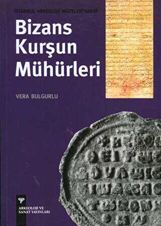 İstanbul Arkeoloji Müzeleri`ndeki Bizans Kurşun Mühürleri