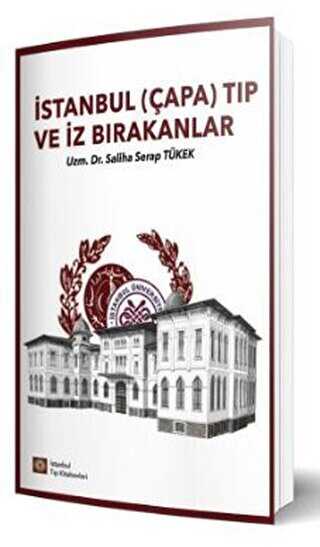 İstanbul Çapa Tıp ve İz Bırakanlar - İstanbul Tıp Kitabevi