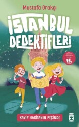 İstanbul Dedektifleri - Kayıp Haritanın Peşinde - Timaş Çocuk