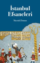 İstanbul Efsaneleri - Kitabevi Yayınları