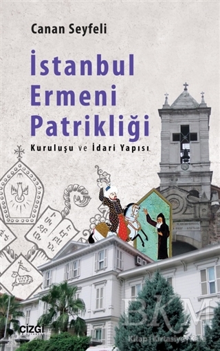 İstanbul Ermeni Patrikliği - Çizgi Kitabevi Yayınları
