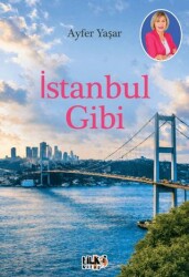 İstanbul Gibi - Tilki Kitap