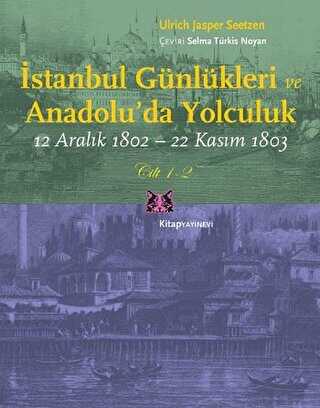 İstanbul Günlükleri ve Anadolu’da Yolculuk Cilt 1-2