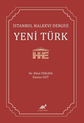 İstanbul Halkevi Dergisi Yeni Türk - Paradigma Akademi Yayınları