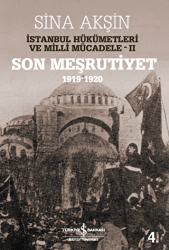 İstanbul Hükümetleri ve Milli Mücadele Cilt: 2 Son Meşrutiyet 1919-1920 - İş Bankası Kültür Yayınları