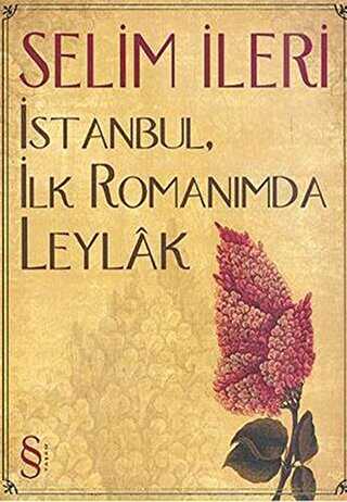 İstanbul, İlk Romanımda Leylak - Everest Yayınları