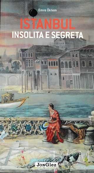 İstanbul İnsolita E Segreta - Jonglez Yayınları