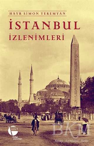 İstanbul İzlenimleri - Belge Yayınları