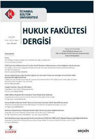 İstanbul Kültür Üniversitesi Hukuk Fakültesi Dergisi Cilt:18 – Sayı:1 Ocak 2019