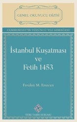 İstanbul Kuşatması ve Fetih 1453 - Türk Tarih Kurumu Yayınları