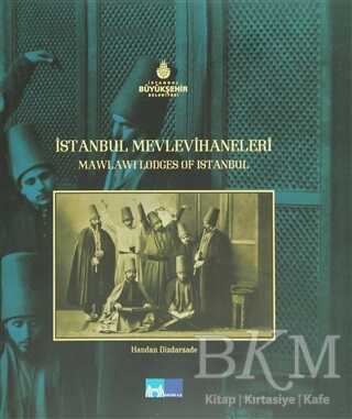 İstanbul Mevlevihaneleri - Mawlawi Lodges of İstanbul - Kültür A.Ş. - Arşiv