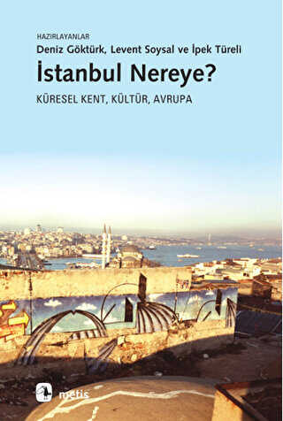 İstanbul Nereye? - Metis Yayınları