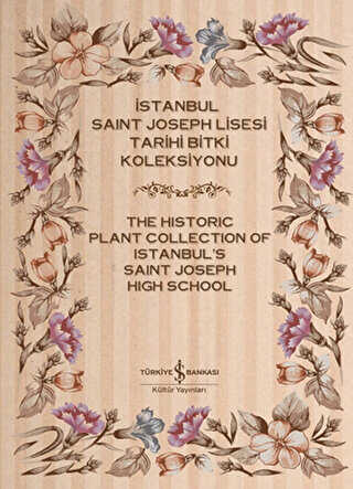 İstanbul Saint Joseph Lisesi Tarihi Bitki Koleksiyonu - The Historic Plant Collection of Istanbul's Saint Joseph High School