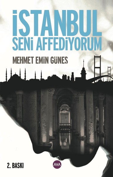 İstanbul Seni Affediyorum - Aya Kitap