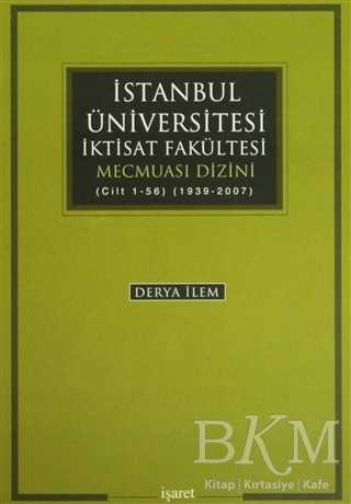 İstanbul Üniversitesi İktisat Fakültesi Mecmuası Dizini - İşaret Yayınları