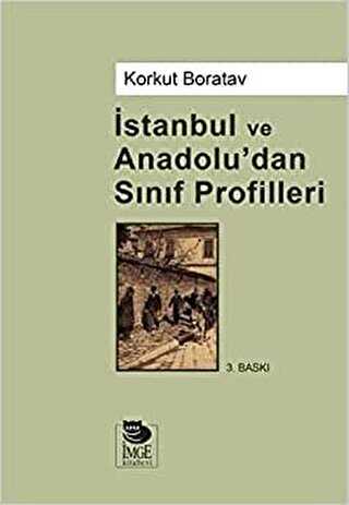 İstanbul Ve Anadolu`dan Sınıf Profilleri - İmge Kitabevi Yayınları