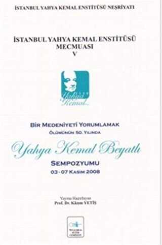 İstanbul Yahya Kemal Enstitüsü Mecmuası V - İstanbul Fetih Cemiyeti Yayınları